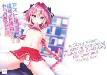 Astolfo Cos no Kouhai ni Kokuhaku Sarete Sex Shita Hanashi | A Story About My Astolfo Cosplaying KouhaiConfessing His Love and Having Sex.