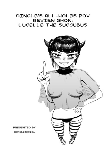 Dingle's All-Hole POV Review Show - Lucelle The Succubus