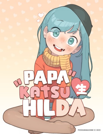 PAPAKATSU 生♥ HILDA + 【Omake 4p】