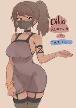 Dildo Reviews with T N T  Chan~